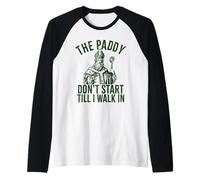 El arrozal no Empieza hasta Que Entre en el Divertido Día de San Patricio Camiseta Manga Raglan