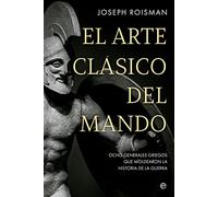 El arte clásico del mando: Ocho generales griegos que moldearon la historia de la guerra