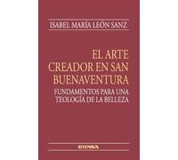EL ARTE CREADOR EN SAN BUENAVENTURA (Teológica)