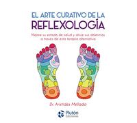 El arte curativo de la Reflexología (Colección Nueva Era)