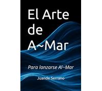 El Arte de A-Mar: Transformar tus heridas emocionales y amar desde la consciencia