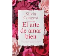 El arte de amar bien: Cómo superar una crisis de pareja y hacer que el amor perdure (Autoayuda y superación)