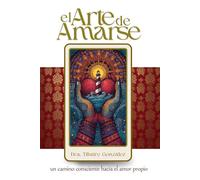 El Arte de Amarse: Un camino consciente hacia el amor propio