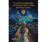 El arte de aprender a caminar por la vida