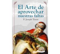 El Arte de Aprovechar las Faltas (Edición en Español)