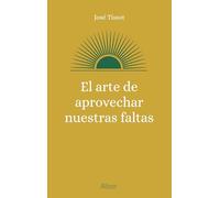El arte de aprovechar nuestras faltas (Albor)