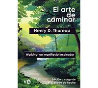 El arte de caminar: Walking, un manifiesto inspirador: 200002 (PROYECTO NATUR)