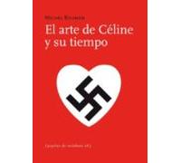 El arte de Céline y su tiempo
