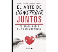 El Arte De Construir Juntos