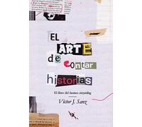 El arte de contar historias: El libro del business storytelling (Tinta Roja)