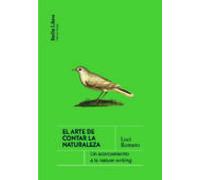 El Arte De Contar La Naturaleza