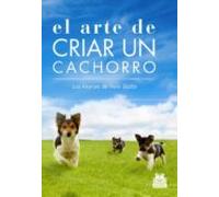 El arte de criar un cachorro (Animales de Compañía)