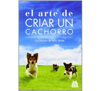 El arte de criar un cachorro (Animales de Compañía)