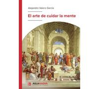 El arte de cuidar la mente