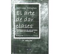 ARTE DE DAR CLASES, EL: Experiencias de los autores de libros de memorias (SIN COLECCION)