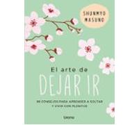 El Arte De Dejar Ir