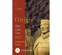 EL ARTE DE DIRIGIR: El arte de la guerra para el militar y el civil (ESTRATEGIA ORIENTAL)