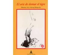 El arte de domar el tigre | Dharma Arya Akong Rimpoche