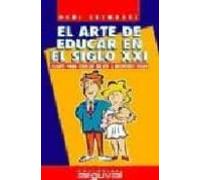 El Arte De Educar En El Siglo Xxi