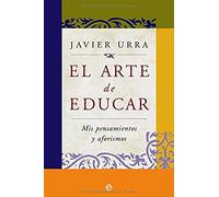 El arte de educar: mis pensamientos y aforismos (La Esfera psicología)