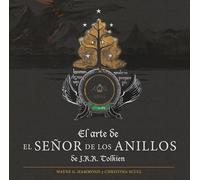 El arte de El Señor de los Anillos de J. R. R. Tolkien (Biblioteca J. R. R. Tolkien)