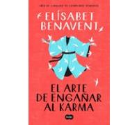 El Arte De Engañar Al Karma