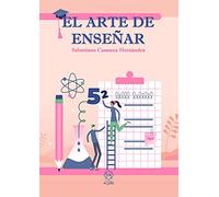 El Arte De Enseñar (Dinámicas y Recursos.)