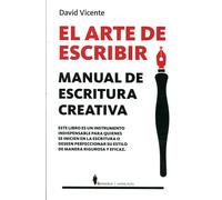 Arte de escribir, El. Manual de escritura creativa (Manuales)