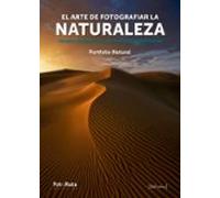 El arte de fotografiar la Naturaleza: Técnica inspiración con los mejores especialistas: 38 (FotoRuta)