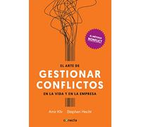 El arte de gestionar conflictos en la vida y en la empresa: El método Nonflict (Conecta)