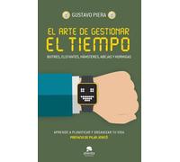 El arte de gestionar el tiempo: Buitres, elefantes, hámsteres, abejas y hormigas (Alienta)