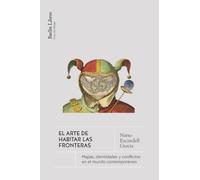 El arte de habitar la frontera: Mapas, identidades y conflictos en el mundo contemporáneo (Barlin Paisaje mini)