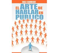 El Arte de Hablar En Publico