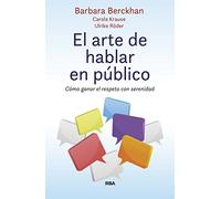 El arte de hablar en público: Cómo ganar el respeto con serenidad (Divulgación)