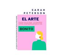 El Arte de Hablarte Bonito: Lo que te dices por dentro, se nota por fuera.
