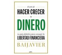 El Arte De Hacer Crecer Tu Dinero (ebook)