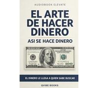 EL ARTE DE HACER DINERO: ASI SE HACE DINERO