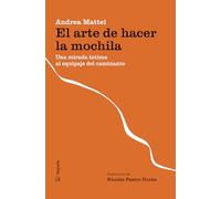 El arte de hacer la mochila: Una mirada íntima al equipaje del caminante (Senderos)