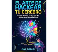 El Arte de Hackear tu Cerebro: Manual de Estrategia para pasar del Suspenso al Sobresaliente (sin morir de aburrimiento)