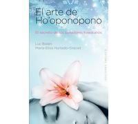 El arte de Ho'oponopono: El Secreto de Los Sanadores Hawaianos (NUEVA CONSCIENCIA)