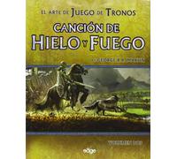 El Arte De Juego De Tronos. Canción De Hielo Y Fuego - Volumen 2