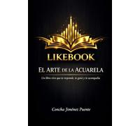 EL ARTE DE LA ACUARELA LIVEBOOK: Manual esencial para pintar con agua, luz y silencio. Puedes hablar conmigo