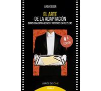 El arte de la adaptación: Cómo convertir hechos y ficciones en películas: 7 (Cine)