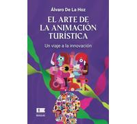 El arte de la animación turística: Un viaje a la innovación