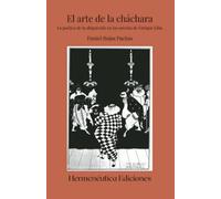 El arte de la cháchara: La poética de lo abigarrado en las novelas de Enrique Lihn