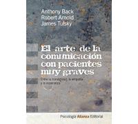 El Arte De La Comunicacion Con Pacientes Muy Graves: Entre La Hon Esti
