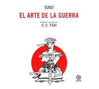 El arte de la guerra. Adaptado e lustrado por C. C. Tsai: 6 (La palabra ilustrada)