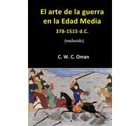 El arte de la guerra en la Edad Media 378-1515 d.C. (Traducido)