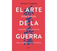 El arte de la guerra - Guía visual: Las estrategias de Sun Tzu para comprender su filosofía