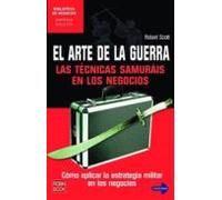 El Arte De La Guerra: Las Tecnicas Samurais En Los Negocios: Como Apli